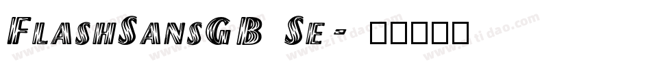 FlashSansGB Se字体转换